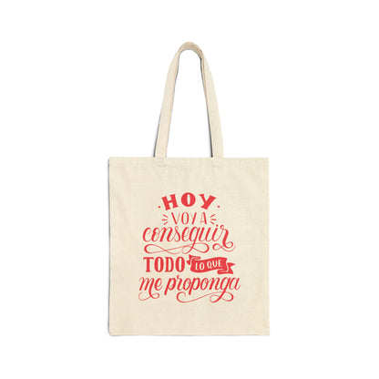 Tote Bag Eco - Hoy Voy A Conseguir Todo Lo Que Me Proponga